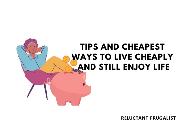 Tips and Cheapest Ways to Live Cheaply